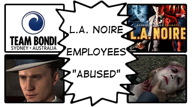L.A. Noire developers abused?