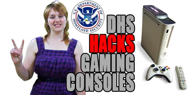 DHS Hacks Gaming Consoles