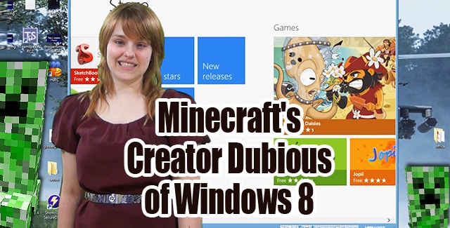 Minecraft's Creator Dubious of Windows 8