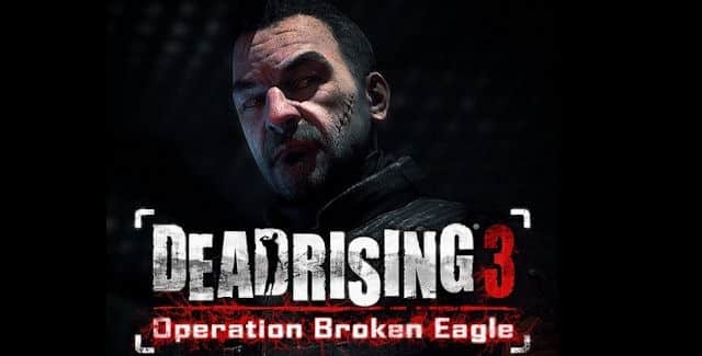 Dead Rising 3 Operation Broken Eagle Walkthrough