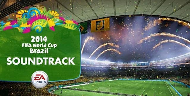 EA Sports 2014 FIFA World Cup Brazil Soundtrack