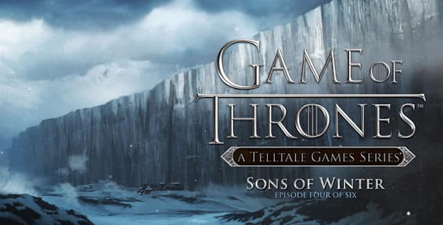 Telltale Game of Thrones Episode 4 Walkthrough