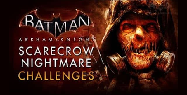 Batman: Arkham Knight Scarecrow Nightmare Missions Walkthrough