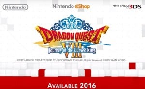 Dragon Quest VIII Journey of the Cursed King 3DS Release Date 2016