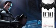 Batman: The Telltale Series Episode 2 Walkthrough