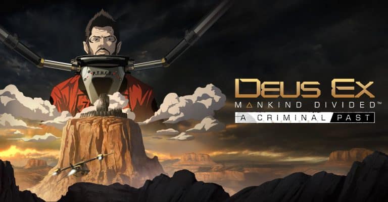 Deus ex mankind divided a criminal past обзор