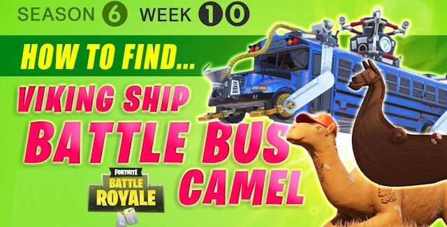fortnite season 6 week 10 challenges battle star treasure map viking ship camel crashed battle bus locations guide - where is camel in fortnite