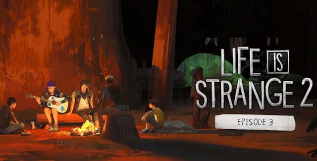 Life Is Strange 2 Episode 3 Walkthrough