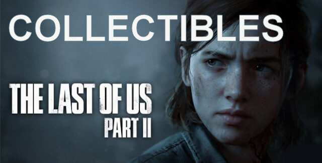 The Last of Us Part 2 Collectibles
