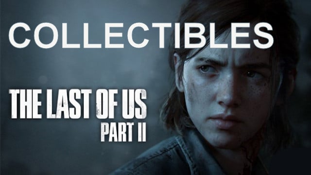 The Last of Us Part 2 Collectibles