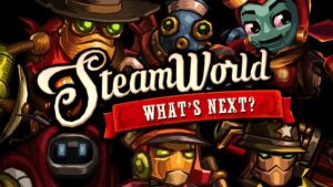 SteamWorld Whats Next Banner