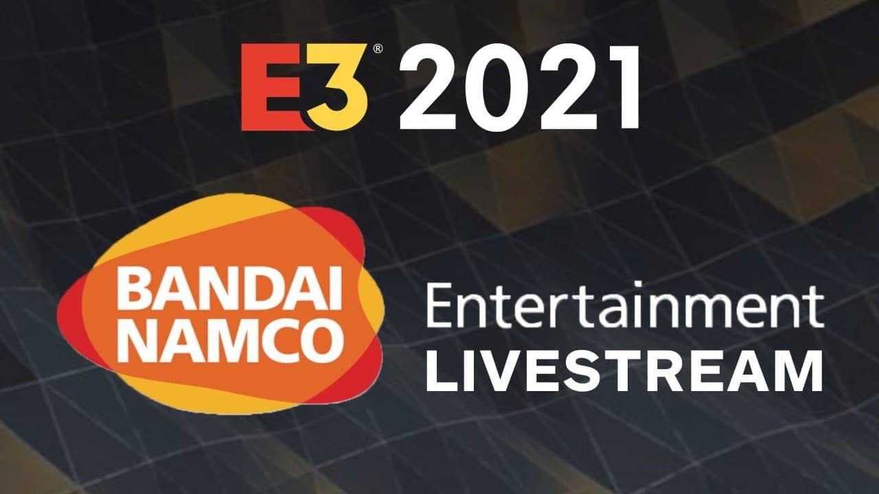 E3 2021 Bandai Namco Press Conference Roundup