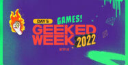 Netflix Geeked Week 2022: TV and Gaming Roundup