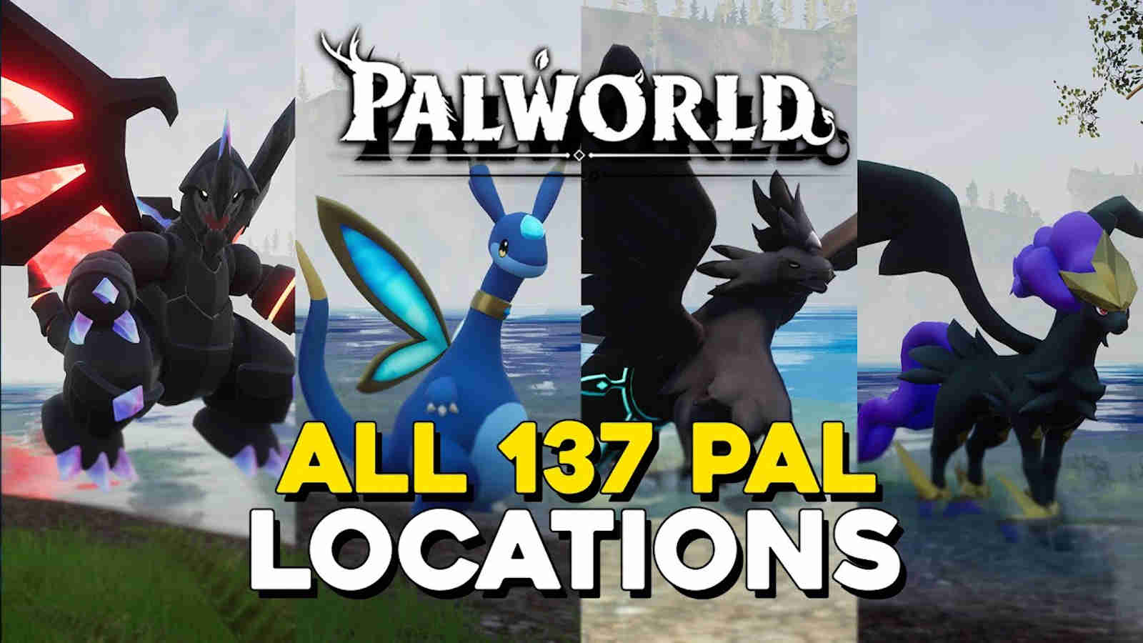 Palworld Where To Find All Pals